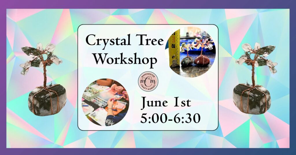 Crystal Tree Workshop at Manchester Craft Market